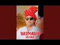 Lagu Badmasho Ka Kaal