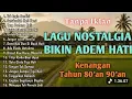 VIRALL!!! LAGU NOSTALGIA INDONESIA TAHUN 80an 90an || TANPA IKLAN