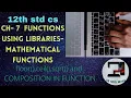 CH-7 MATHEMATICAL FUNCTIONS AND COMPOSITION IN FUNCTION