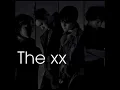 The xx - Heart Skipped a Beat
