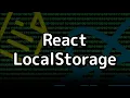 Using LocalStorage in React with Custom Hooks Tutorial