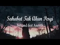 Download Lagu Betrand Peto Putra Onsu \u0026 Anneth Delliecia - Sahabat Tak Akan Pergi || LIRIK + Cover By Anggun Putri