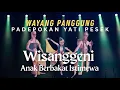 Lagu PERGELARAN WAYANG PANGGUNG | WISANGGENI ANAK BERBAKAT ISTIMEWA | PADEPOKAN YATI PESEK