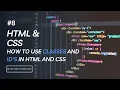 8 How To Use Classes And ID s in HTML And CSS HTML CSS Tutorial Learn Web Development