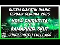 Download Lagu DUGEM DISKOTIK PALING TINGGI!! DJ HOLA CHIQUITITA X SAMARINDA SKUT BOXING JUNGLE DUTCH FULLBASS
