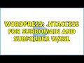 Wordpress htaccess for Subdomain and Subfolder