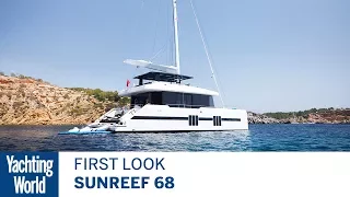 Sunreef 68 | First Look | Yachting World
