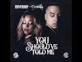 You Should've Told Me (Radio Mix)