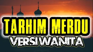 tarhim merdu versi perempuan