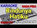 Download Lagu Rindunya Hatiku - Maya Rumantir | Karaoke Nada Pria - Cover