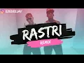 RASTRI 🍬 (FIESTERO REMIX) ✘ KEVVO ✘ MARVEL BOY ✘ EzeDeejay 🔥