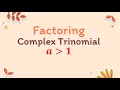 Factoring Complex Trinomials