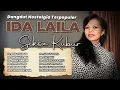 Download Lagu Dangdut Nostalgia Ida Laila Terpopuler | Siksa Kubur | Air Mata Ibu | Anak Haram