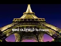 MIKE OLDFIELD To France