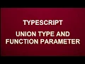 Using function parameters with union in typescript