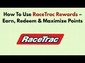 How To Use RaceTrac Rewards - Earn Redeem Maximize Points