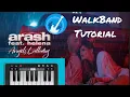 Arash ft. Helena - Angels Lullaby | Walkband Tutorial