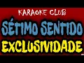 Download Lagu SÉTIMO SENTIDO - EXCLUSIVIDADE ( KARAOKÊ )