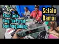 Download Lagu PASAR LOAK JATINEGARA ‼️ EDISI CAMPURAN DILAPAK BANG BLACK