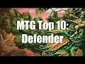 MTG Top 10 Defender Magic the Gathering Episode 78