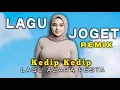Download Lagu LAGU JOGET REMIX TERBARU - KEKDIP KEDIP ( NEW MUSIC REMIX)