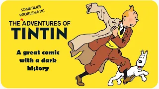 the disturbing history of the beloved european comic tintin