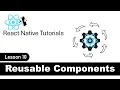 React Native - Reusable components in React Native