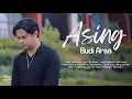 Download Lagu ASING - Budi Arsa (Official Music Video)