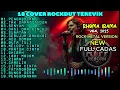 Lagu KOMPILASI 18 COVER ROCKDUT TEREVIK RHOMA IRAMA