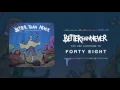 Download Lagu Better Than Never - Forty Eight