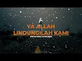Download Lagu Ya Allah lindungilah kami | Ai Khodijah | Lirik