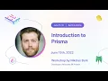 A Practical Introduction to Prisma Workshop Prisma Day 2022