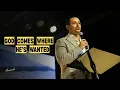God Comes Where He s Wanted Pastor Bennett Jonhson Oceanside Church