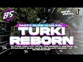 Download Lagu DJ TURKI REBORN❗YANLISIMSAN X MAKTOUB❗STYLE PARTY SLOW BASS NULUP SAK GENSETE🗿 • BS REVOLUTION •