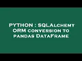 PYTHON SQLAlchemy ORM conversion to pandas DataFrame