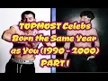 TOPMOST Hollywood Celebs Born the Same Year as You 1990-2000 Part 1