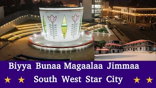 Biyya Bunaa Magaalaa Jimmaa South West Star City 