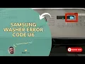 Samsung Washer U6 Error Code 7 Common Causes Easy DIY Fixes