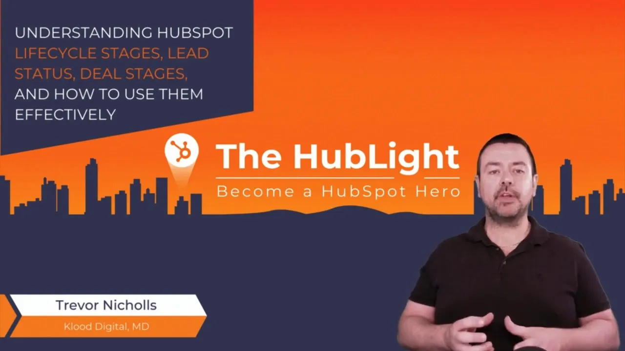 Understanding HubSpot Lifecycle Stages Lead Status and Deal Stages and How to Use Them Effectively