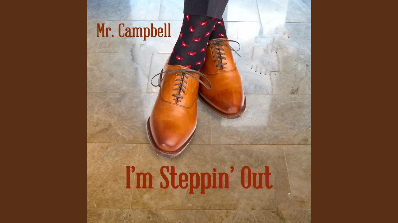I’m Steppin’ out I’m Steppin’ out