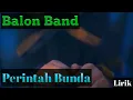 Download Lagu Balon Band Perintah Bunda (Lirik Video)