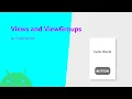 Views and ViewGroups - Android