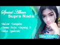 Download Lagu FULL ALBUM //SUPRA NADA//SELOW
