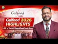 Gulfood 2026 Highlights GFE at World s Biggest Food Trade Show