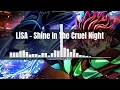 [MASHUP/Trance] KSHMR, nilsix, Ryos vs LiSA - Shine In The Cruel Night  (Kosmolab Re-Mashup)