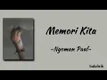 Memori Kita - Nyoman Paul | Lirik Lagu