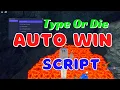 Type Or Die Script Roblox Game Auto Type Long Words Auto Win Working
