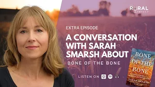 A Conversation with Sarah Smarsh about Bone of the Bone!