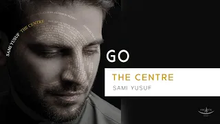 Sami Yusuf - Go (Lyric Video) #worldmusic