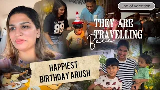 They are travelling Back | Happiest Birthday Arush | End of Vacation 